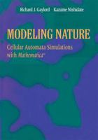Modeling Nature: Cellular Automata Simulations with Mathematica 0387946209 Book Cover