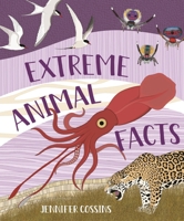 Extreme Animal Facts 0734422474 Book Cover