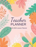 Teacher Planner 2019-2020: Teacher planner and grade book 2019-2020 1072757222 Book Cover