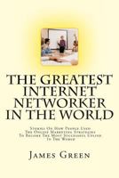 The Greatest Internet Networker In The World 1499259948 Book Cover