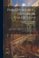 Primary Sources, Historical Collections: The People of Turkey: Twenty Years' Residence Among Bulgarians, Greeks, Albanians, Turks, and Armeni, With a Foreword by T. S. Wentworth 1022250205 Book Cover