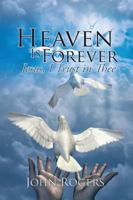 Heaven Is Forever: Jesus, I Trust in Thee 1491786728 Book Cover