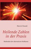 Heilende Zahlen in der Praxis: Methoden der alternativen Heilkunst 384480594X Book Cover