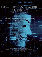 Computer Network Blueprint: A Clear Guide to Modern Computer Networks B0HHNZVVYR Book Cover
