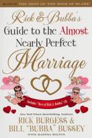 Rick and Bubba's Guide to the Almost Nearly Perfect Marriage 1401603998 Book Cover