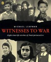 Witnesses to War: Eight True Life Stories of Nazi Persecution 0439180368 Book Cover