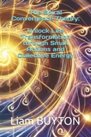 The Spiral Convergence Theory: Unlock Life Transformation through Small Actions and Collective Energy: A Groundbreaking Guide to Personal Growth, Conscious Living, and Global Change B0DS9BHB6K Book Cover