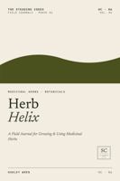 Herb Helix: A Field Journal for Growing & Using Medicinal Herbs B0H6KM6Q3Z Book Cover