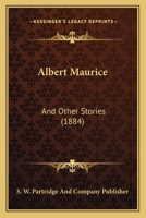 Albert Maurice: And Other Stories 1166423123 Book Cover
