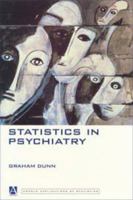 Statistics in Psychiatry (Arnold Applications of Statistics Series) 034067668X Book Cover