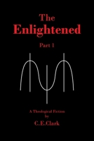 The Enlightened: A Theological Fiction B0GY5LRDKX Book Cover