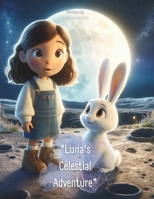 "Luna's Celestial Adventure" B0CQWD8H5S Book Cover