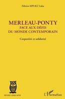 Merleau-Ponty: Face aux défis du monde contemporain Corporéité et solidarité (Pensée Africaine) (French Edition) 2343000581 Book Cover