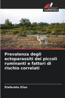 Prevalenza degli ectoparassiti dei piccoli ruminanti e fattori di rischio correlati (Italian Edition) 6202332573 Book Cover