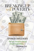 Breaking Up with Poverty: Your Beginner's Guide to Saving on a Low Income B0CJLCV7SF Book Cover