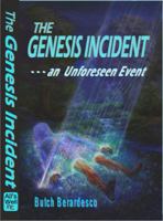 The Genesis Incident: an Unforeseen Event 0983535558 Book Cover