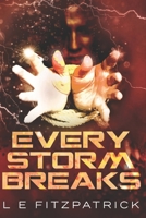 Every Storm Breaks: Large Print Edition B089928MR6 Book Cover