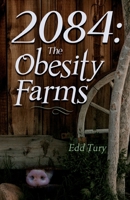 2084: The Obesity Farms 1665309407 Book Cover