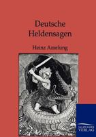 Deutsche Heldensagen 3846001724 Book Cover