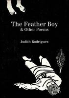The Feather Boy: & Other Poems 1925780074 Book Cover