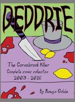 Deddrie; The Cornsbrook Killer: The Complete Comic Collection 0578436140 Book Cover