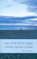The Coldest Night: A Family's Experience of Suicide 1847302025 Book Cover