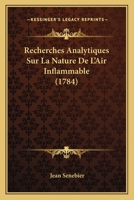 Recherches Analytiques Sur La Nature De L'air Inflammable... 1165807432 Book Cover