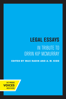 Legal Essays: In Tribute to Orrin Kip McMurray 0520324536 Book Cover