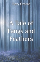 A Tale of Fangs and Feathers B0FZNN76PB Book Cover