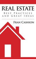 Real Estate Best Practices and Great Ideas 1478376953 Book Cover