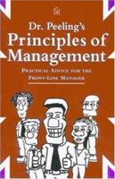 Dr. Peeling's Principles of Management: Practical Advice for the Front-Line Manager 0932633544 Book Cover