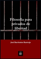 Filosofía para privados de libertad B0BW37KXYW Book Cover