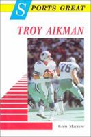 Sports Great Troy Aikman (Sports Great Books) 0894905937 Book Cover
