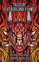 Tales of Feathers and Flames: Large Print Edition 0648699056 Book Cover
