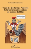 L'autorité électorale à l'épreuve de l'alternance démocratique au sommet de l'Etat (French Edition) 2343076952 Book Cover