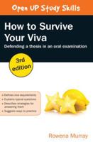 How to Survive Your Viva: Defending a Thesis in an Oral Examination 0335263887 Book Cover