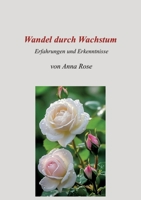 Wandel durch Wachstum: Erfahrungen und Erkenntnisse (German Edition) 338456166X Book Cover