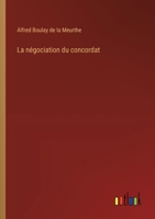 La négociation du concordat (French Edition) 3385066549 Book Cover