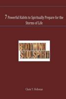7 Powerful Habits to Spiritually Prepare for the Storms of Life: Preparing For the Storm 1494358239 Book Cover