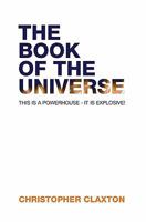 The Book Of The Universe: Grave Untruths, And New Truths Revealed 1441495738 Book Cover