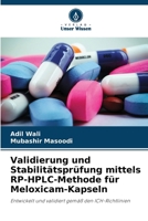 Validierung und Stabilitätsprüfung mittels RP-HPLC-Methode für Meloxicam-Kapseln (German Edition) 620939745X Book Cover