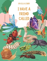 I Have a Friend Called... B0C128LYW3 Book Cover