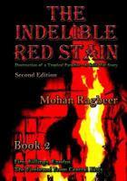 The Indelible Red Stain Book 2: The Destruction of a Tropical Paradise - a Cold War Story 1467991147 Book Cover