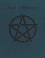 Book of Shadows: Blank Grimoires for Rituals and Spell-casting 1796664863 Book Cover