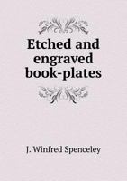 Etched and Engraved Book-Plates 551879262X Book Cover