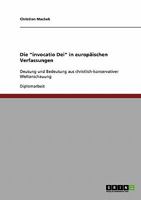 Die "invocatio Dei" in europäischen Verfassungen: Deutung und Bedeutung aus christlich-konservativer Weltanschauung 3638855104 Book Cover