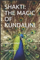 SHAKTI THE MAGIC OF KUNDALINI B08J1TQ5ZP Book Cover