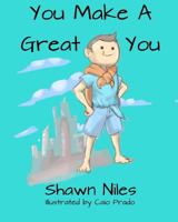 You Make a Great You! 1502959178 Book Cover