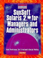 Sunsoft Solaris 2.* for Managers and Administrators (Solaris Made Easy Series) 0934605750 Book Cover