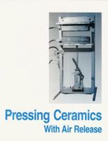 Pressing Ceramics With Air Release 1889250007 Book Cover